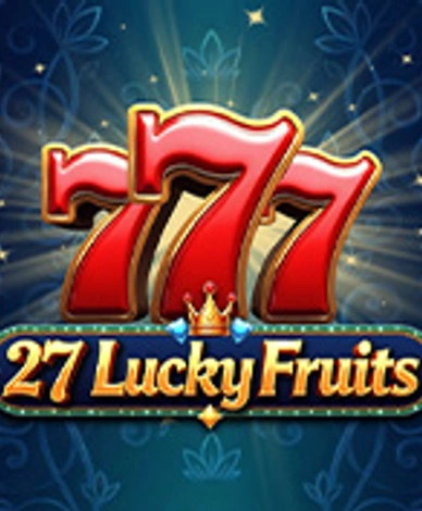 27 Lucky Fruits