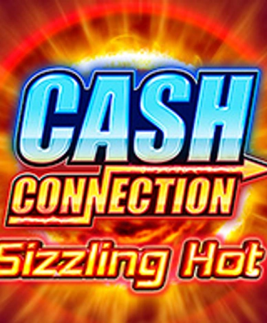 Cash Connection Sizzling Hot