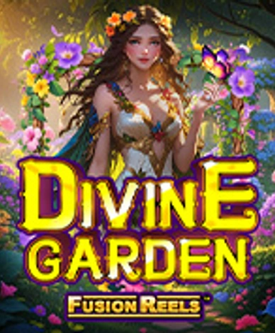 Divine Garden Fusion Reels