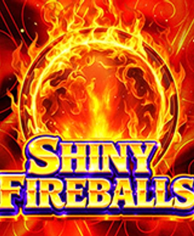Shiny Fireballs