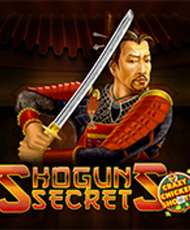 Shoguns Secret Crazy Chicken Shooter