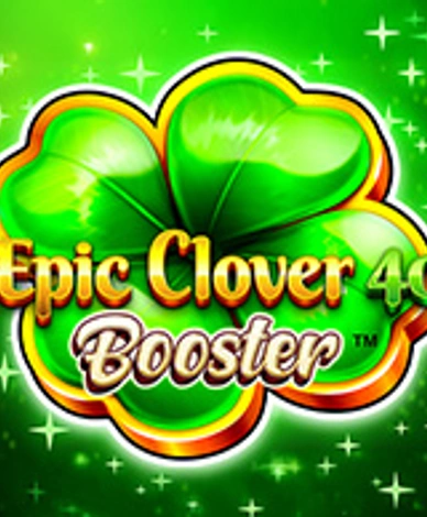 Epic Clover 40 Booster