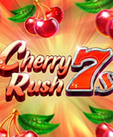 Cherry Rush 7s