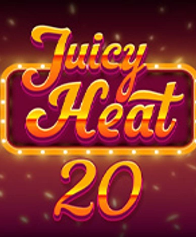 Juicy Heat 20