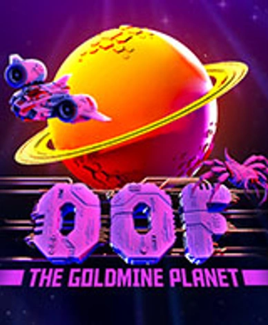 OOF The Goldmine Planet