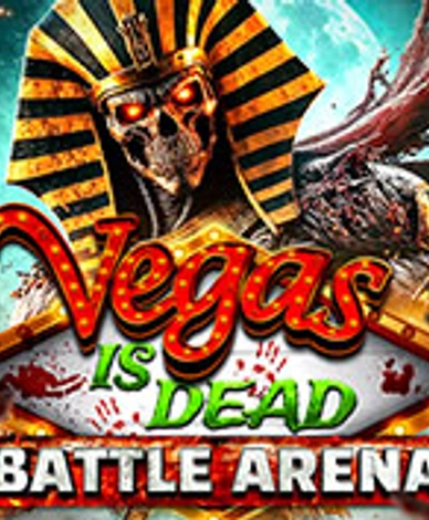 Vegas Is Dead: Battle Arena