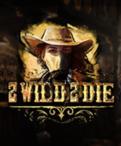 2 Wild 2 DieTM