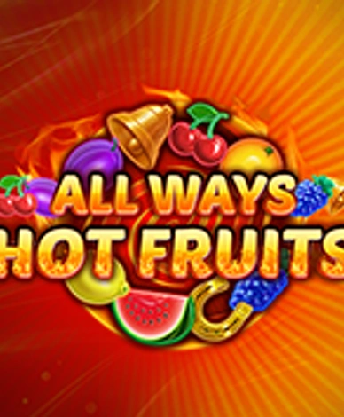 All Ways Hot Fruits