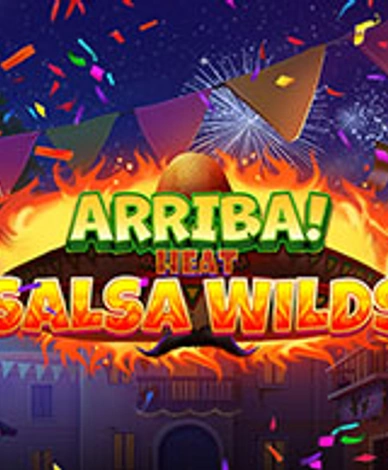 Arriba Heat: Salsa Wilds