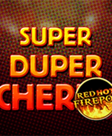 Super Duper Cherry Red Hot Firepot