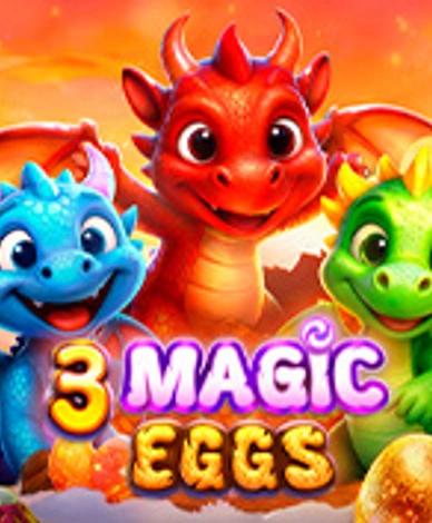 3 Magic Eggs 