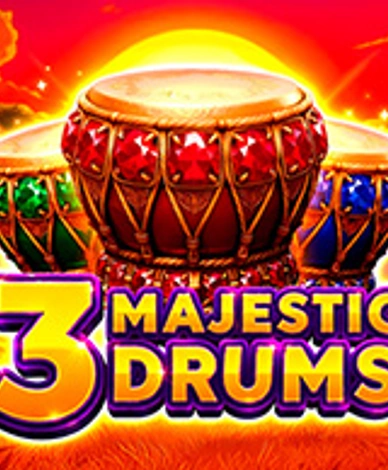 3 Majestic Drums