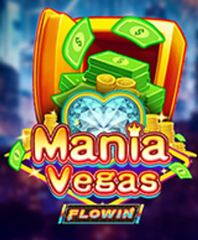 Mania Vegas Flowin