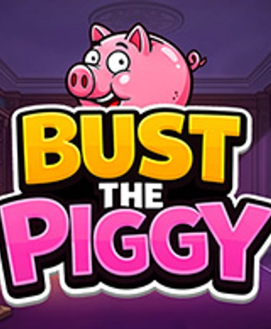 Bust the Piggy
