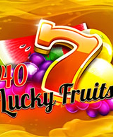 40 Lucky Fruits