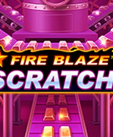 Fire Blaze Scratch