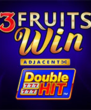 3 Fruits Win Double Hit