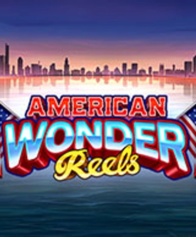 American Wonder Reels