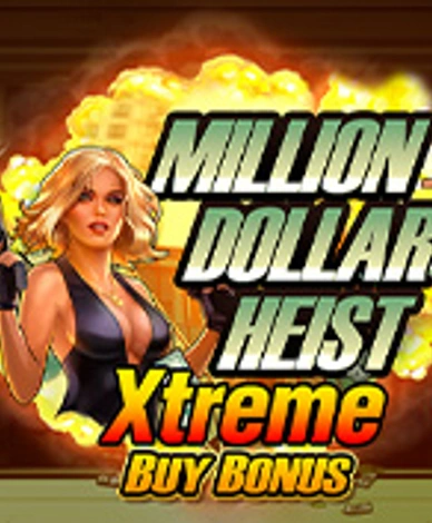 Million Dollar Heist Xtreme Buy Bonus