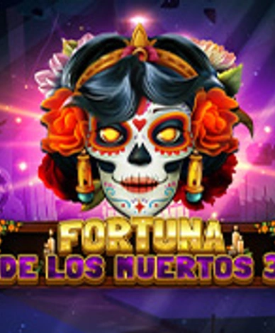 Fortuna De Los Muertos 3