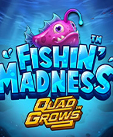 Fishin Madness Quadgrows