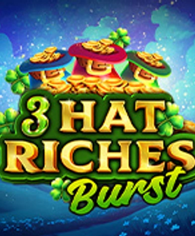 3 Hat Riches Burst