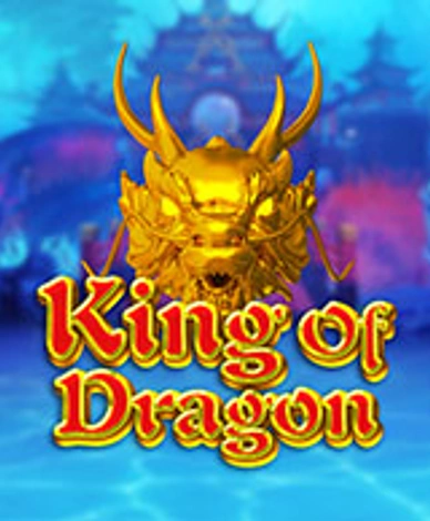 King of Dragon