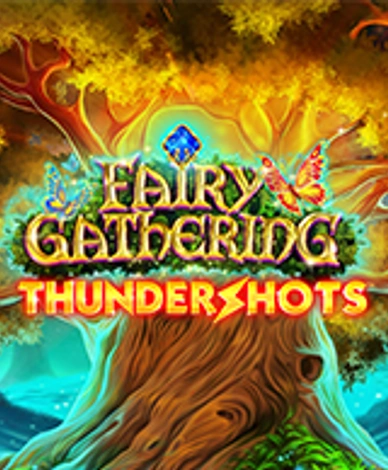 Fairy Gathering Thundershots