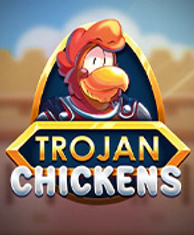 Trojan Chickens