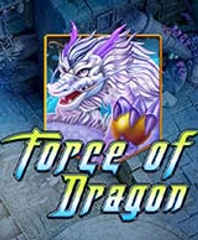 Force of Dragon