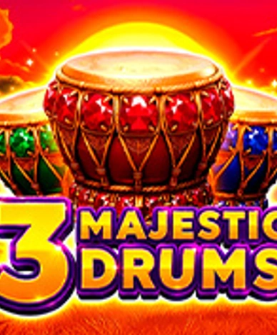 3 Majestic Drums