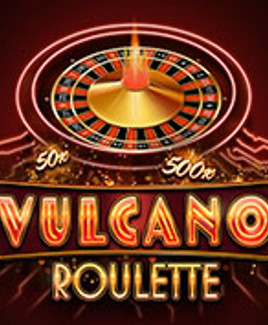 Vulcano Roulette