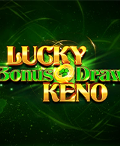 Lucky Bonus Draw Keno