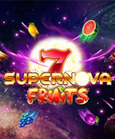 7 Supernova Fruits