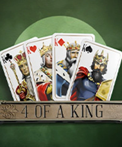 4 Of A King