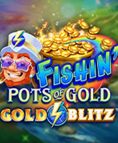Fishin' Pots of Gold: Gold Blitz