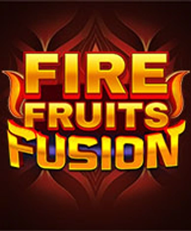 Fire Fruits Fusion