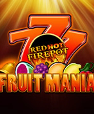Fruit Mania Red Hot Firepot