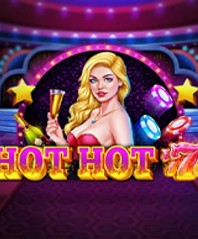 Hot Hot 777