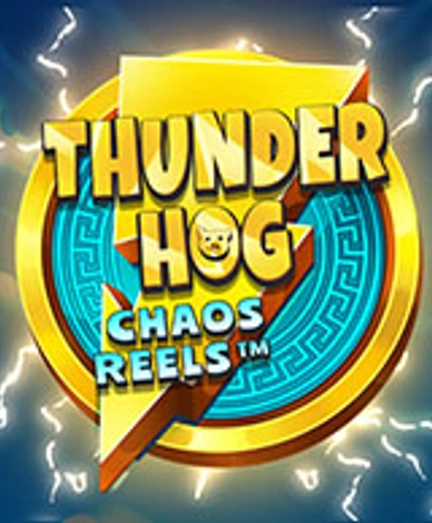 Thunder Hog Chaos Reels