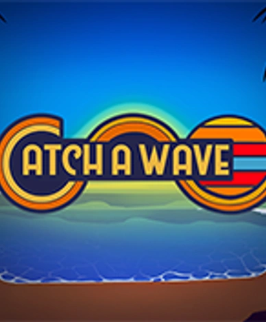 Catch A Wave