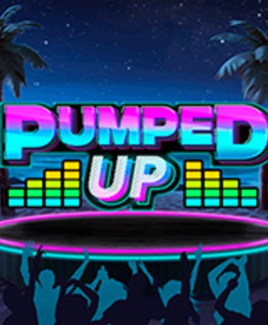 Pumped Up