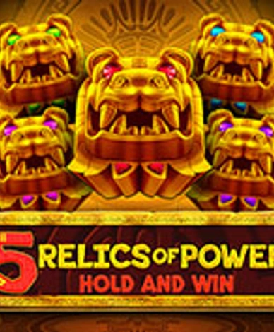 5 Relics Of Power: Hold And Win
