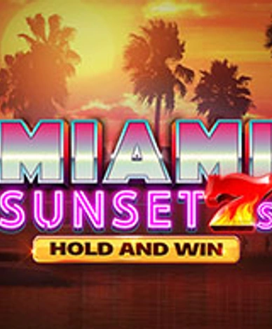 Miami Sunset 7s Hold And Win