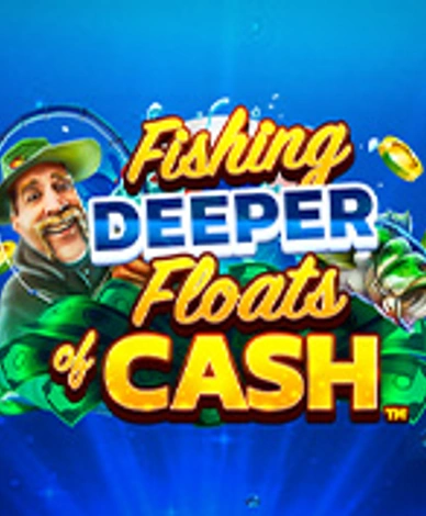 Fishing Deeper Floats of Cash
