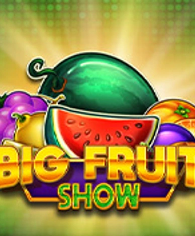 Big Fruit Show