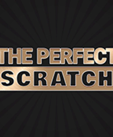 The Perfect Scratch