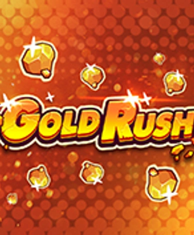 Gold Rush (Hacksaw)
