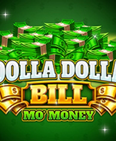 Dolla Dolla Bill: Mo Money
