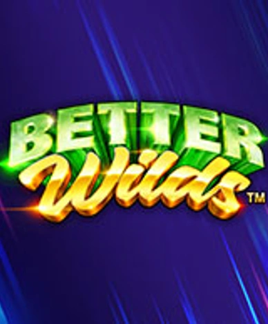 Better Wilds